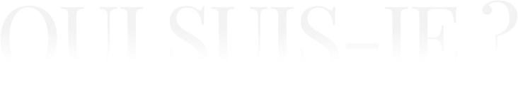 QUI suis-je _