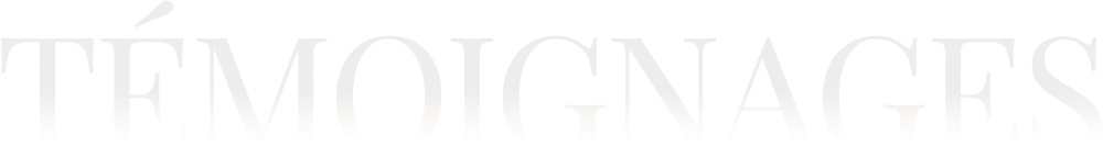 Témoignages (1)